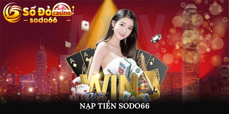 Nạp tiền Sodo66