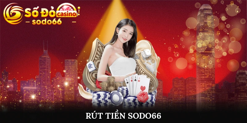 Rút tiền Sodo66